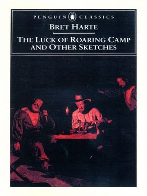 cover image of The Luck of Roaring Camp and Other Writings
